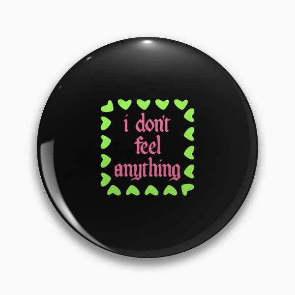 Item preview, I Don't Feel Anything designed and sold by waipingmo.