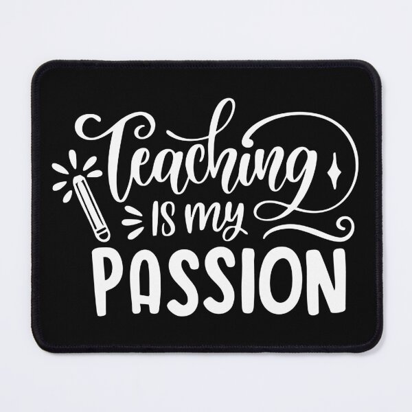 Item preview, Teaching Is My Passion – Inspiring Teacher Life Design designed and sold by Bigohobi.