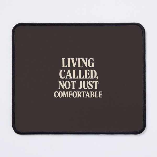 Item preview, Living Called, Not Just Comfortable – Christian Faith Quote designed and sold by JoCreativeArt.
