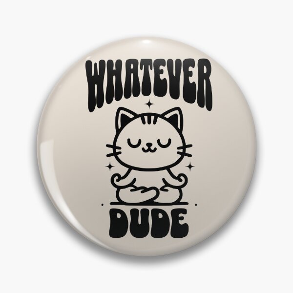 Item preview, Whatever Dude - Chill Cat Meditating designed and sold by dudelinart.