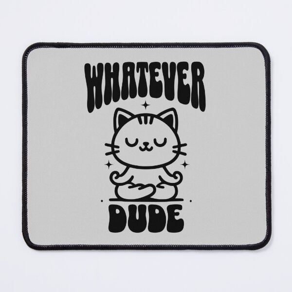 Item preview, Whatever Dude - Chill Cat Meditating designed and sold by dudelinart.