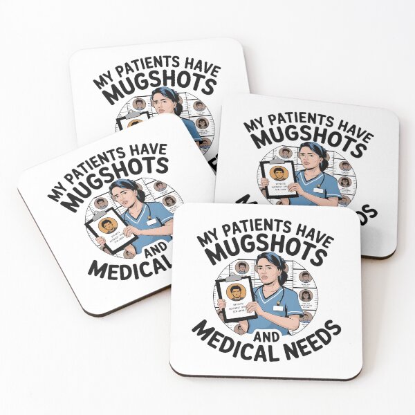 Item preview, My Patients Have Mugshots and Medical Needs – Correctional Nurse Funny  designed and sold by CuteDesignables.