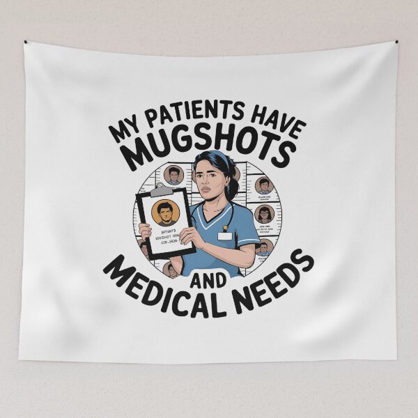Item preview, My Patients Have Mugshots and Medical Needs – Correctional Nurse Funny  designed and sold by CuteDesignables.