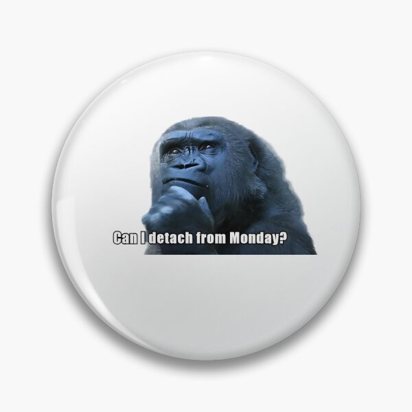 Item preview, Can I detach from Monday Stoic Meme designed and sold by LexaArtworks.