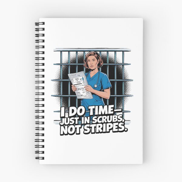 Item preview, I Do Time—Just in Scrubs Not Stripes | Funny Correctional Nurse designed and sold by CuteDesignables.