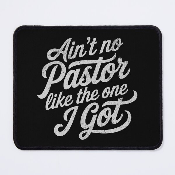 Item preview, Ain't No Pastor Like the One I Got designed and sold by Studio Bankai.