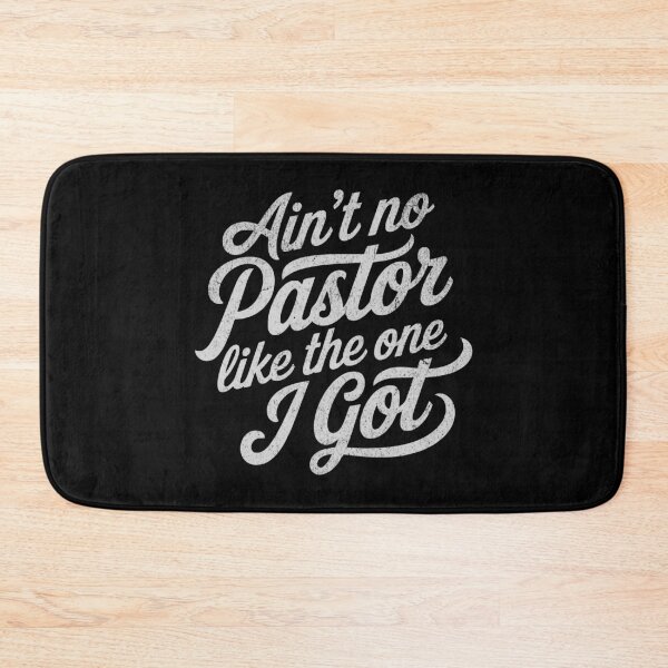 Item preview, Ain't No Pastor Like the One I Got designed and sold by Studio Bankai.