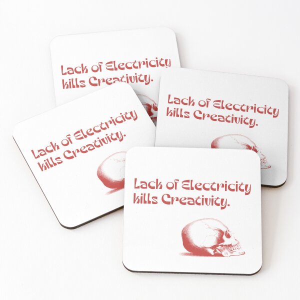 Item preview, Lack of electricity kills creativity designed and sold by Calamity Designs.