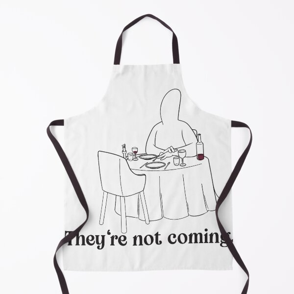 Item preview, They're not coming designed and sold by anicesitdown.