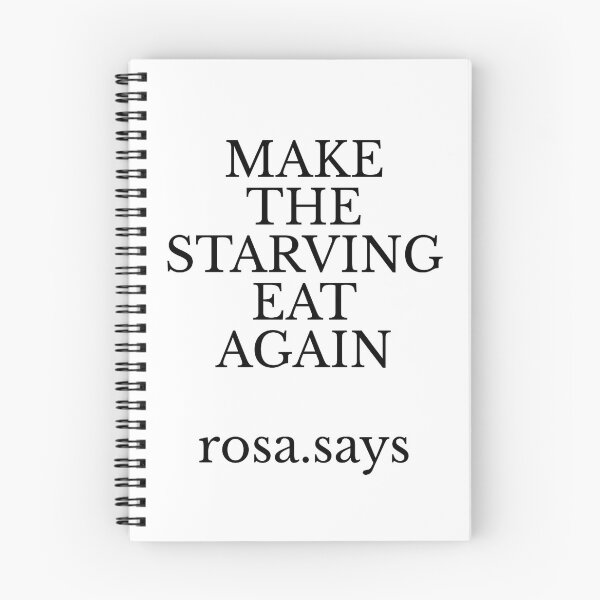 Item preview, make the starving eat again rosa.says designed and sold by rosasays.