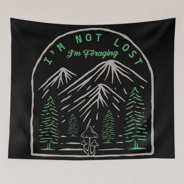 Item preview, I’m Not Lost I’m Foraging designed and sold by Milena R..