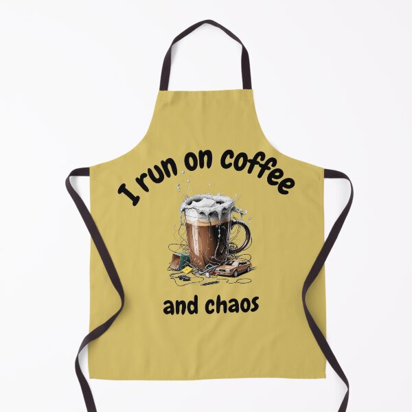 Item preview, I run on coffee and chaos, Cute Coffee designed and sold by mena965.