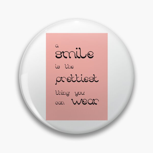 Item preview, A smile is the prettiest thing you can wear designed and sold by kissablecrafts.