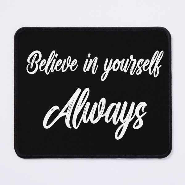 Item preview, Belive in yourself Always designed and sold by Black-Hope.