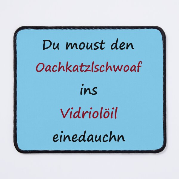 Item preview, Art by Mike Röricht Oachkatzlschwoaf Vidriolöil funny saying on T-Shirt for Bavaria designed and sold by allartbymike.