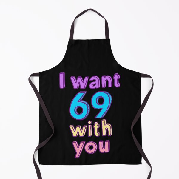 Item preview, I want 69 with you designed and sold by IHateDumplings.