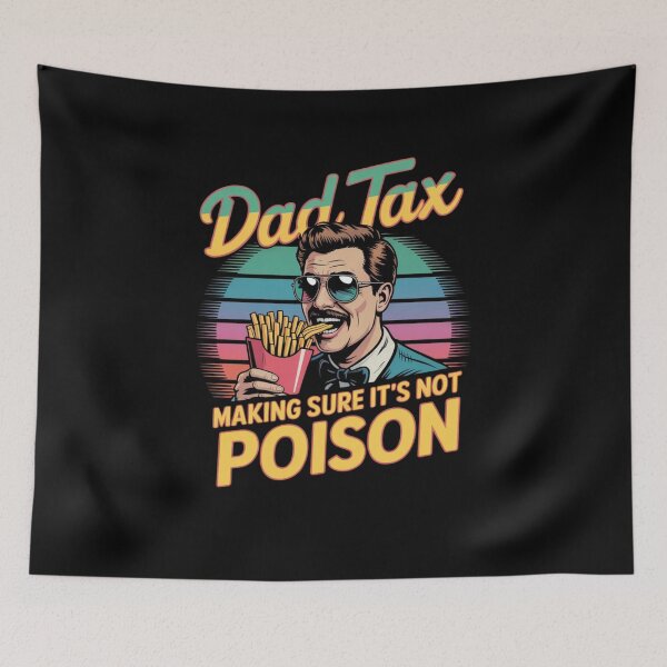 Item preview, Dad Tax Making Sure It's Not Poison Funny Fathers Day designed and sold by Mateusz Majcherek.
