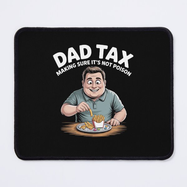 Item preview, Dad Tax Making Sure It's Not Poison Funny Fathers Day designed and sold by Mateusz Majcherek.