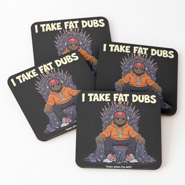 Aperçu de l'œuvre JE PRENDS DES FAT DUBS créée et vendue par Pigers.