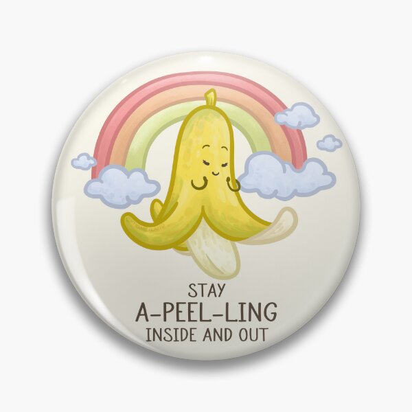 Item preview, Stay A-Peel-Ling Inside and Out Pun designed and sold by Khotekmei.