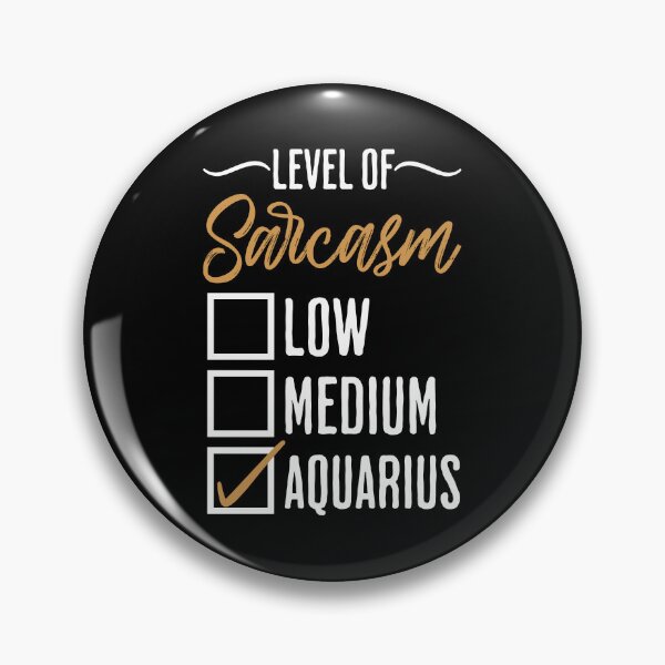 Item preview, Aquarius Level of Sarcasm designed and sold by humnoo.