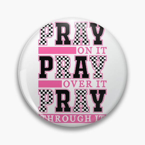 Item preview, Pray On It, Over It, Through It designed and sold by HouseofOpulent.