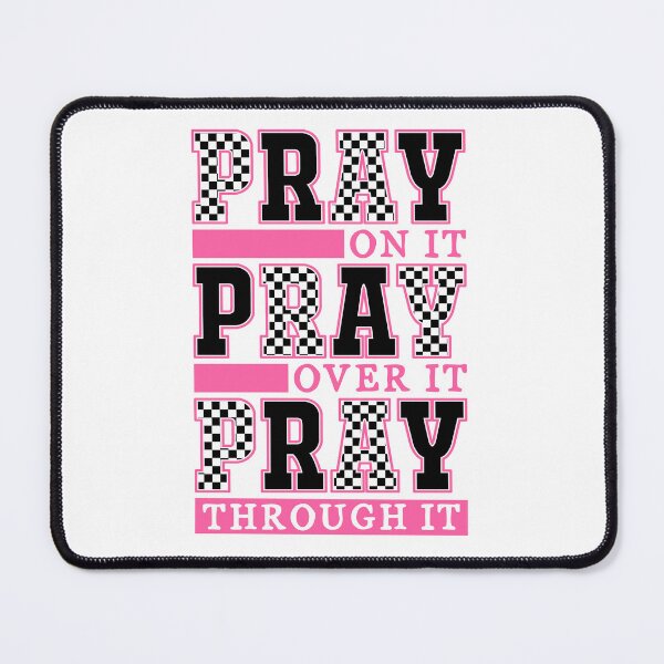 Item preview, Pray On It, Over It, Through It designed and sold by HouseofOpulent.
