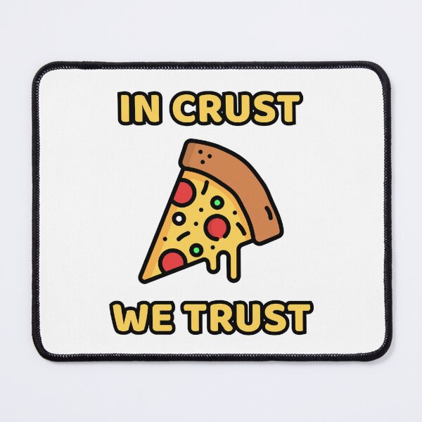 Item preview, Pizza: In crust we trust designed and sold by WurmWeb.DesignShop.