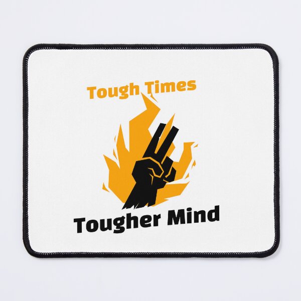 Item preview, Tough Times Tougher Mind designed and sold by Drip District Tee.