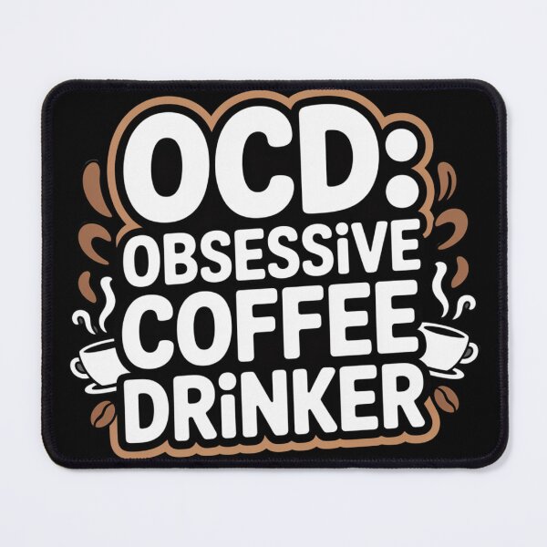 Item preview, OCD Obsessive Coffee Drinker Disorder With Fun designed and sold by RDRdesign.