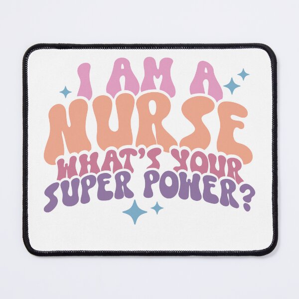 Item preview, I Am A Nurse, What’s Your Super Power – Nurse Pride designed and sold by artcultreone.