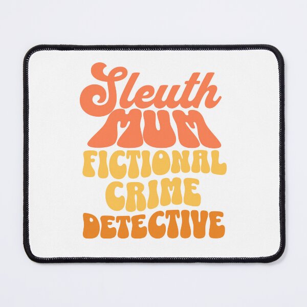 Item preview, Sleuth Mum fictional crime detective designed and sold by BritishDelights.