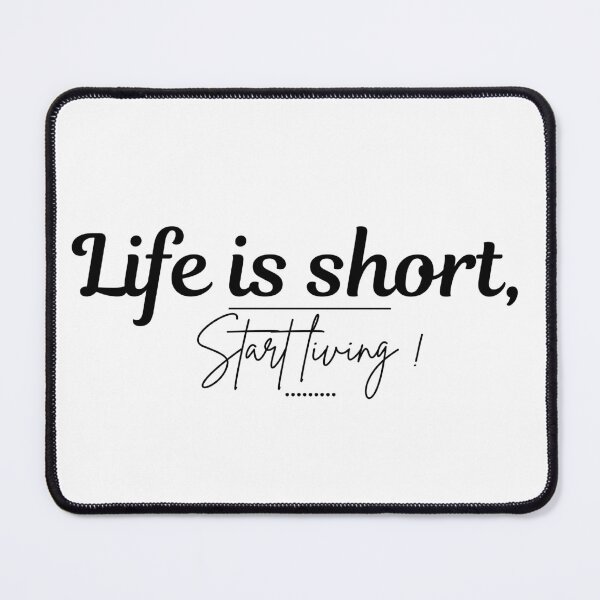 Item preview, Life is Short, start living ! designed and sold by BlossomBlowArt.