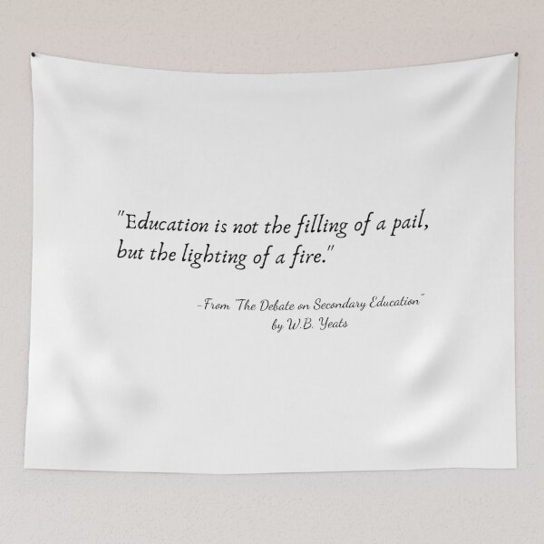 Item preview, A Quote from "The Debate on Secondary Education" by W.B. Yeats designed and sold by Poemit.