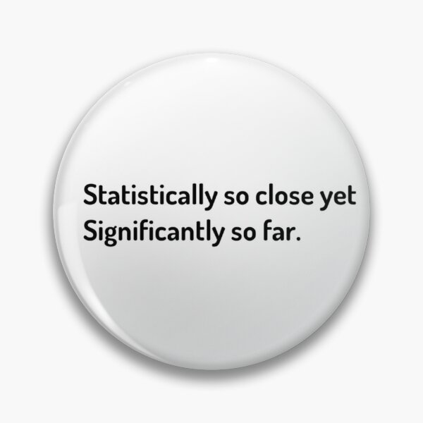 Item preview, Statistically significant designed and sold by Bioinfo Breakdown.