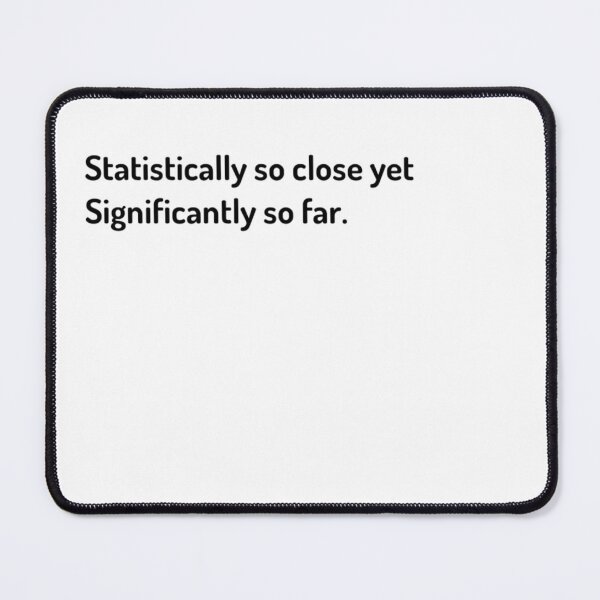 Item preview, Statistically significant designed and sold by Bioinfo Breakdown.