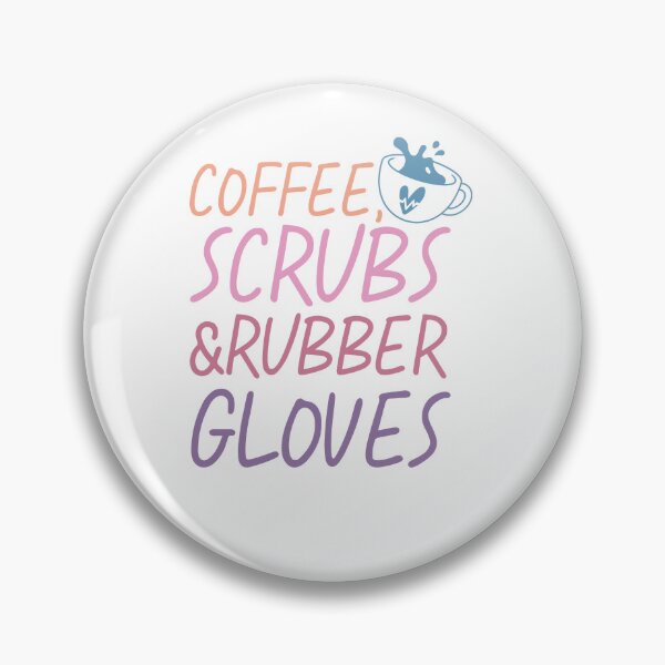 Item preview, offee Scrubs & Rubber Gloves – Nurse Life designed and sold by artcultreone.