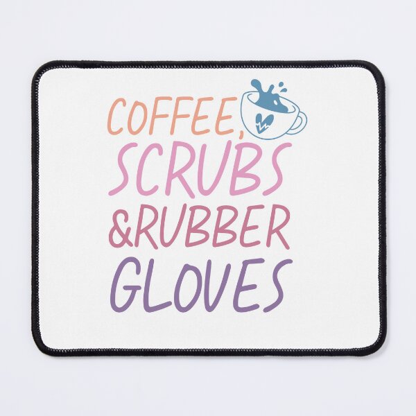 Item preview, offee Scrubs & Rubber Gloves – Nurse Life designed and sold by artcultreone.