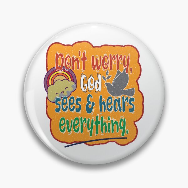 Item preview, Don't worry God Sees & Hears everything designed and sold by Mye Light Designs.