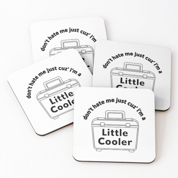 Item preview, Don't Hate Me Just Cuz' I'm a Little Cooler Summer Vibes Funny Dad Cooler Design designed and sold by BrushStrokesInk.