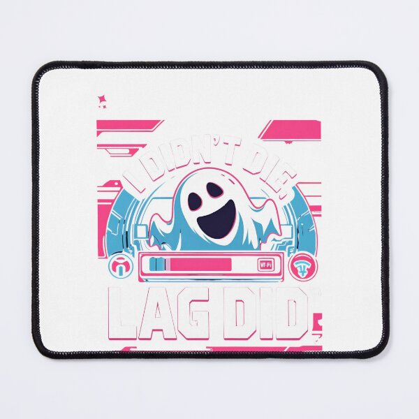 Item preview, I Didn't Die, Lag Did – Funny Gamer Ghost Design designed and sold by TheTeeSpark.