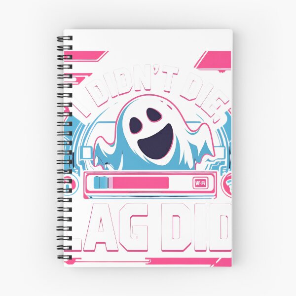 Item preview, I Didn't Die, Lag Did – Funny Gamer Ghost Design designed and sold by TheTeeSpark.