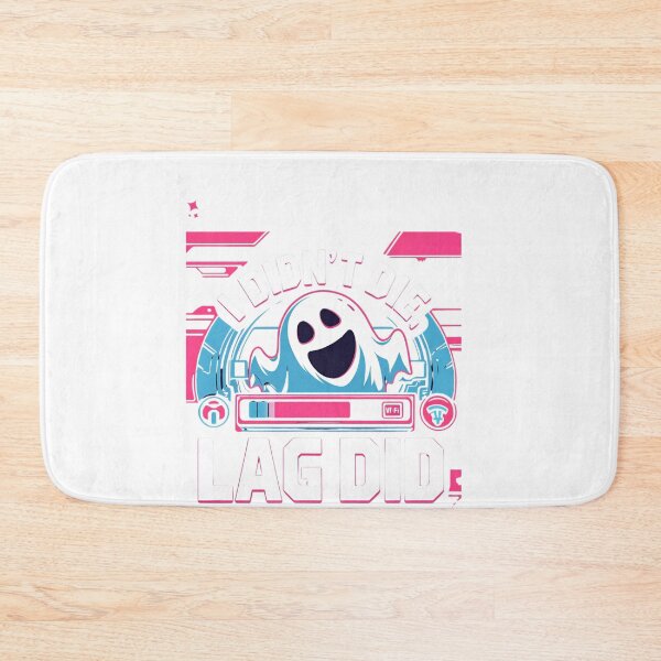 Item preview, I Didn't Die, Lag Did – Funny Gamer Ghost Design designed and sold by TheTeeSpark.