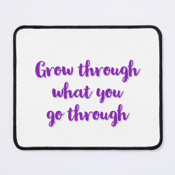 Item preview, Grow Through What You Go Through  designed and sold by Inspirationmotivation.