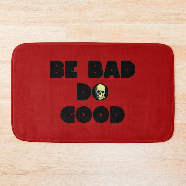 Item preview, BE BAD DO GOOD designed and sold by Afterglow by Fables.