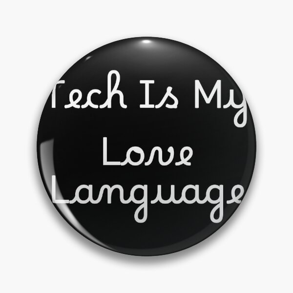 Item preview, Tech Is My Love Language designed and sold by Ninjacatoff.