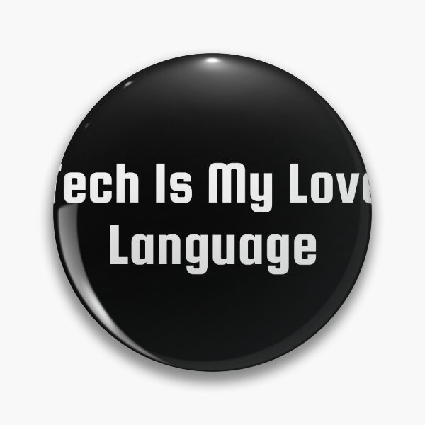 Item preview, Tech Is My Love Language designed and sold by Ninjacatoff.