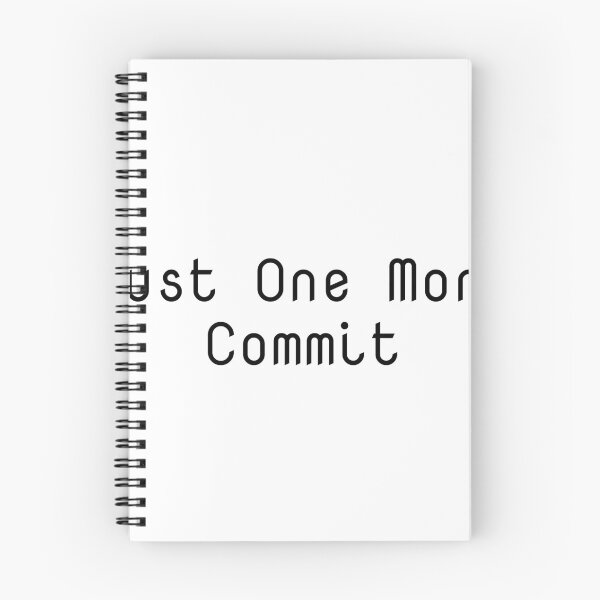 Item preview, Just One More Commit designed and sold by Ninjacatoff.