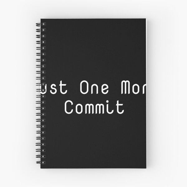 Item preview, Just One More Commit designed and sold by Ninjacatoff.