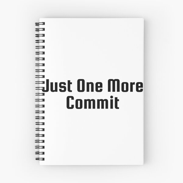 Item preview, Just One More Commit designed and sold by Ninjacatoff.